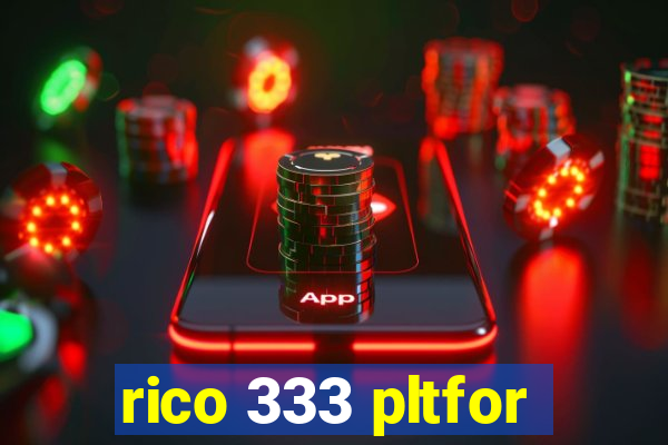 rico 333 pltfor